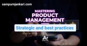 Mastering Product Management 2024