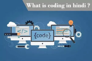 Coding Kya Hai