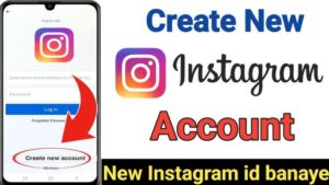 Instagram app new account कैसे बनाये और डाउनलोड कैसे करें।